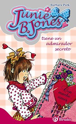 Junie B. Jones tiene un admirador secreto (Castellano - A Partir De 6 Años - Personajes Y Series - Junie B. Jones)