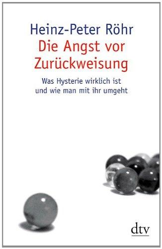 Die Angst vor Zurückweisung: Was Hysterie wirklich ist und wie man mit ihr umgeht