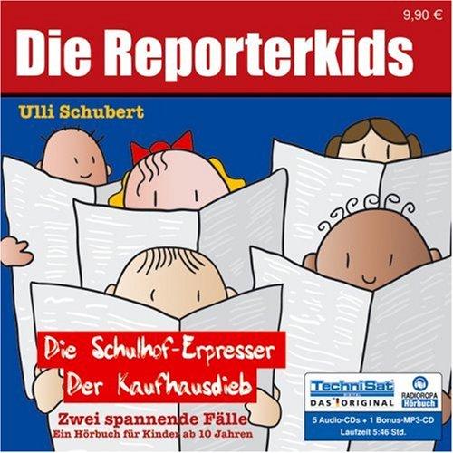 Die Reporterkids - Zwei spannende Fälle: Der Schulhof-Erpresser /Der Kaufhausdieb