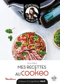 Mes recettes au Cookeo : 3 étapes et 5 ingrédients max ! : Mimi cuisine en un clin d'oeil