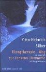 Klangtherapie, Weg zur inneren Harmonie