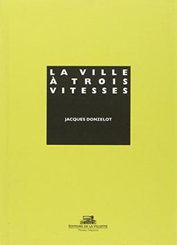 La ville à trois vitesses : et autres essais