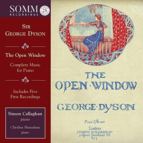 Sir George Dyson: The Open Window, Complete Music for Piano