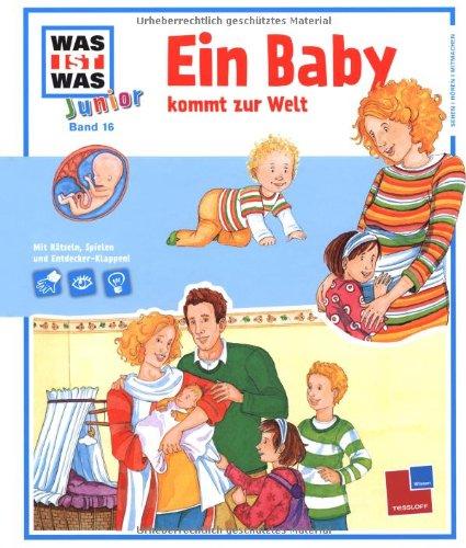 Was ist was junior, Band 16: Ein Baby kommt zur Welt