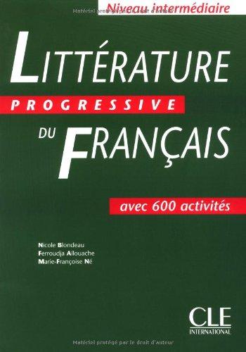 Littérature progressive du français, niveau intermédiaire : avec 600 activités