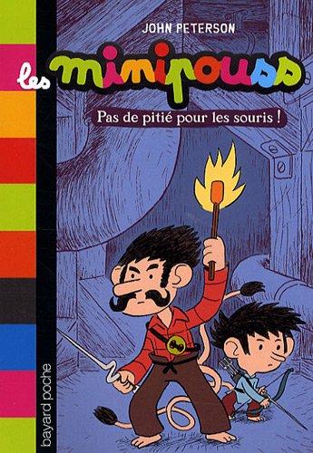 Les Minipouss. Vol. 1. Pas de pitié pour les souris !