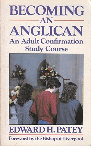 Becoming an Anglican: Adult Confirmation Study Course (Popular Christian paperback series)