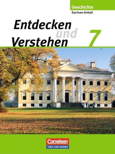 Entdecken und Verstehen - Sachsen-Anhalt: 7. Schuljahr - Vom Zeitalter der Entdeckungen bis zur Französischen Revolution: Schülerbuch