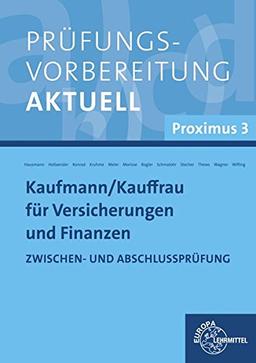 Prüfungsvorbereitung aktuell Kaufmann/-frau für Versicherungen und Finanzen: Proximus 3