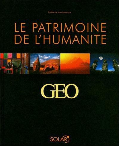 Le patrimoine de l'humanité : 25 ans d'images Géo