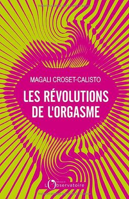 Les révolutions de l'orgasme