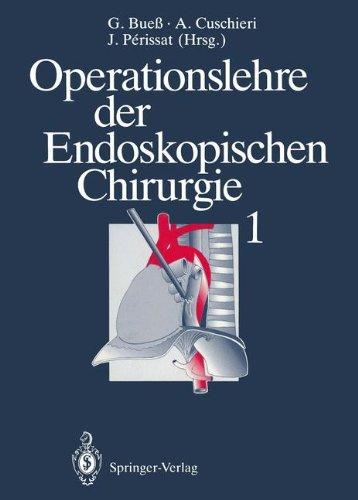 Operationslehre der Endoskopischen Chirurgie 1: Band 1