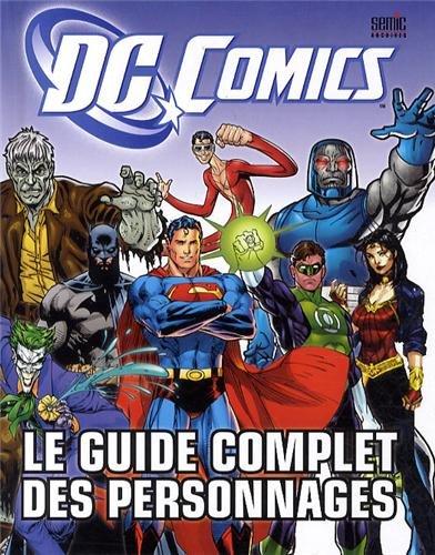 DC comics : le guide complet des personnages