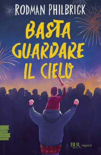 Basta guardare il cielo