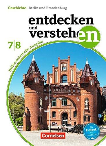 Entdecken und Verstehen - Sekundarstufe I - Berlin/Brandenburg - Neubearbeitung / 7./8. Schuljahr - Schülerbuch