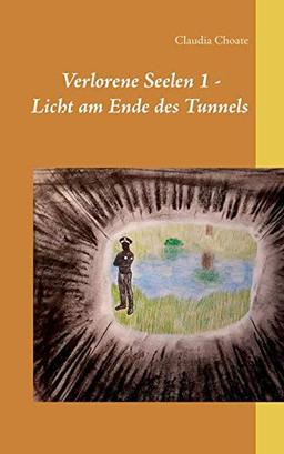 Verlorene Seelen 1 - Licht am Ende des Tunnels