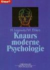 Knaurs moderne Psychologie (Knaur Taschenbücher. Lebenshilfe / Psychologie - Neue Wege / Neue Chancen)