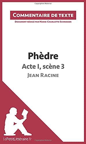 Phèdre de Racine : Acte I, scène 3 : Commentaire et Analyse de texte