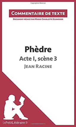 Phèdre de Racine : Acte I, scène 3 : Commentaire et Analyse de texte