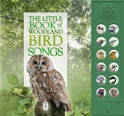 The Little Book of Woodland Bird Songs (Little Books of, Band 2)