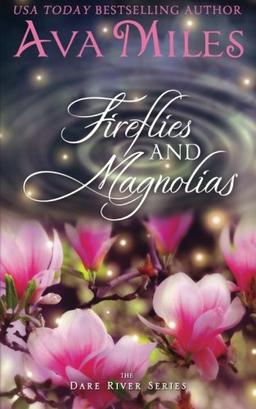 Firefllies and Magnolias (Dare River)