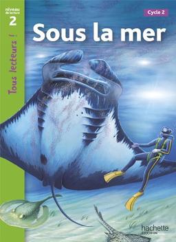 Sous la mer, cycle 2 : niveau de lecture 2