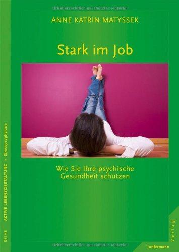 Stark im Job: Wie Sie Ihre psychische Gesundheit schützen