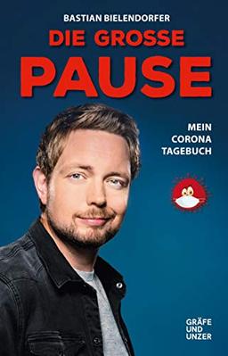 Die große Pause: Mein Corona-Tagebuch (Gräfe und Unzer Einzeltitel)