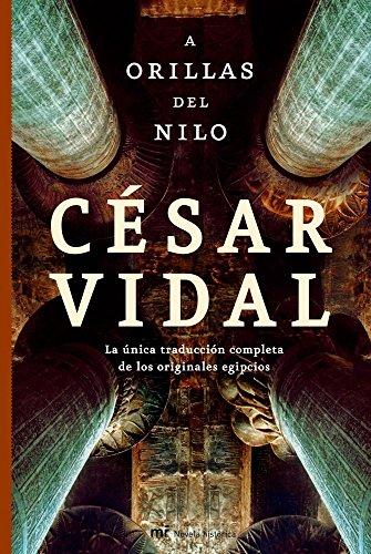 A orillas del Nilo: La única traducción completa de los originales egipcios (MR Novela Histórica)