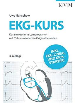 EKG-Kurs: Das strukturierte Lernprogramm mit 55 kommentierten Originalbefunden