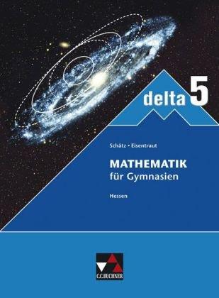 delta 5 neu Hessen: Mathematik für Gymnasien