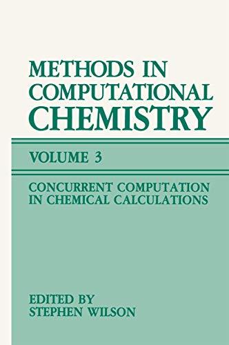 Methods in Computational Chemistry: Volume 3: Concurrent Computation in Chemical Calculations