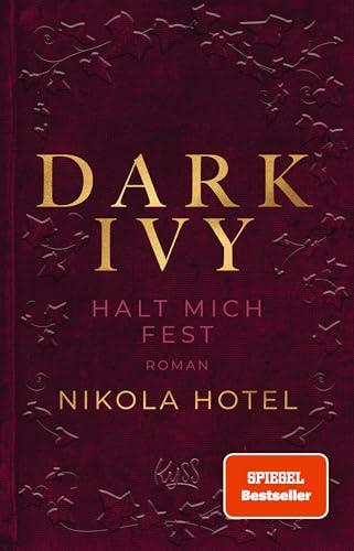 Dark Ivy – Halt mich fest: Die neue Reihe der SPIEGEL-Bestseller-Autorin