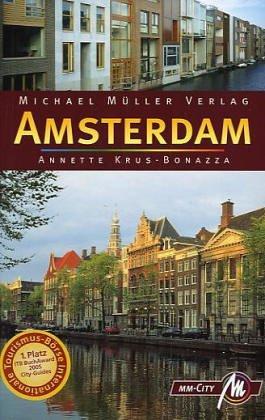 Amsterdam. Reisetips, Hintergründe, Kultur