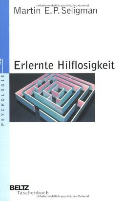 Erlernte Hilflosigkeit: Anhang: "Neue Konzepte und Anwendungen" von Franz Petermann (Beltz Taschenbuch / Psychologie)