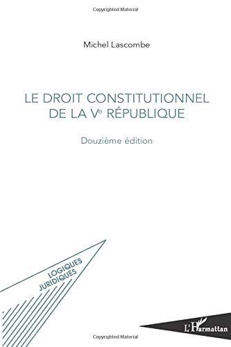 Le droit constitutionnel de la Ve République