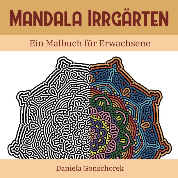 Mandala Irrgärten: Ein Malbuch für Erwachsene