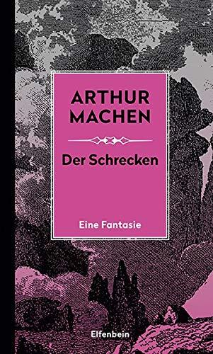 Der Schrecken: Eine Phantasie (Machen Werke)