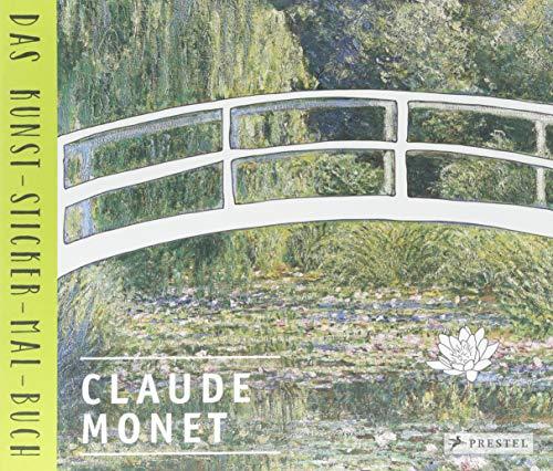 Claude Monet: Das Kunst-Sticker-Mal-Buch