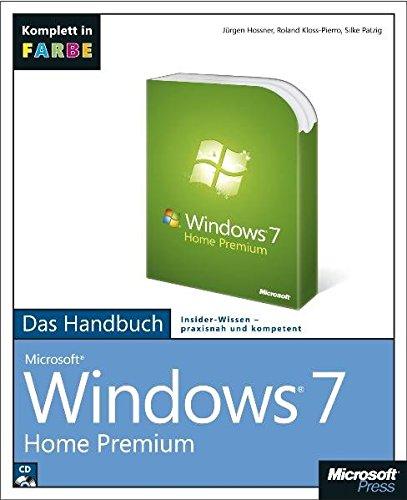 Microsoft Windows 7 Home Premium - Das Handbuch. Komplett in Farbe