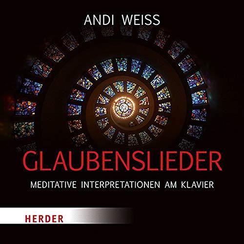 Glaubenslieder: Meditative Interpretationen am Klavier