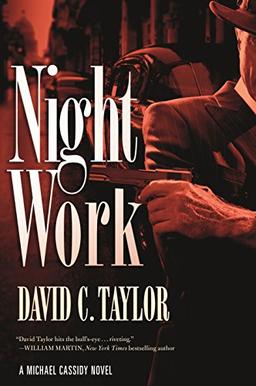 NIGHT WORK POD ORIGINAL: A Michael Cassidy Novel