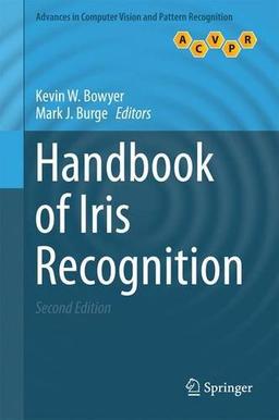 Handbook of Iris Recognition (Advances in Computer Vision and Pattern Recognition)