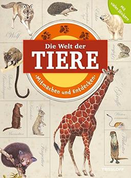 Die Welt der Tiere. Mitmachen und Entdecken: Rätseln, Malen, Stickern