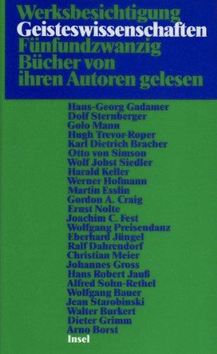 Werksbesichtigung Geisteswissenschaften: Fünfundzwanzig Bücher, von ihren Autoren gelesen