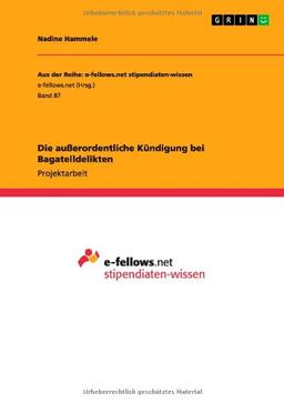 Die außerordentliche Kündigung bei Bagatelldelikten