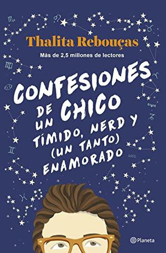 Confesiones de un chico tímido, nerd y (un tanto) enamorado (Serie Confesiones 2 (Planeta Internacional)