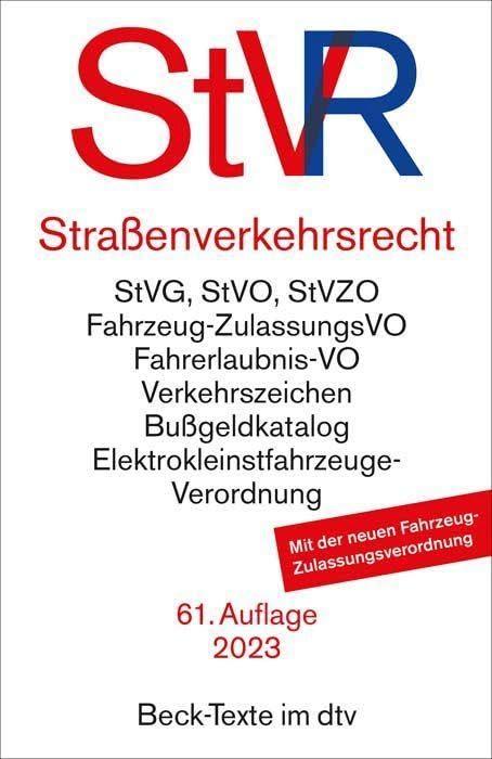 Straßenverkehrsrecht: Straßenverkehrsgesetz, Straßenverkehrs-Ordnung mit farbiger Wiedergabe der Verkehrszeichen, Straßenverkehrs-Zulassungs-Ordnung, ... und (Beck-Texte im dtv)