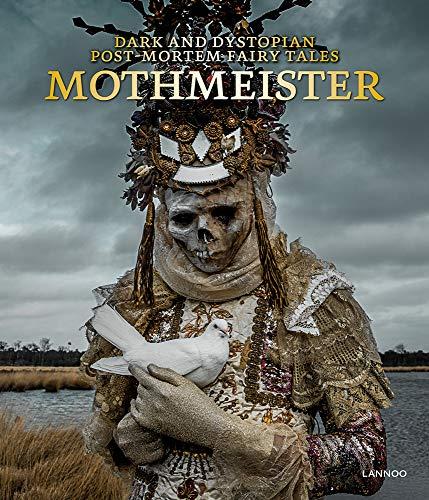 Mothmeister: Dark and Dystopian Post-mortem Fairy Tales