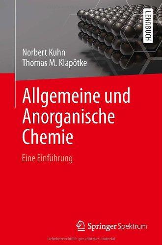 Allgemeine und Anorganische Chemie: Eine Einführung